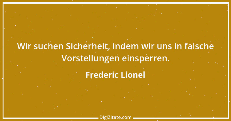 Zitat von Frederic Lionel 1