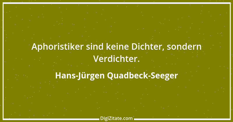 Zitat von Hans-Jürgen Quadbeck-Seeger 490