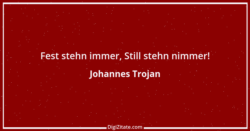 Zitat von Johannes Trojan 8