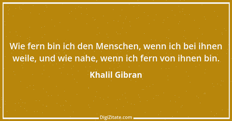 Zitat von Khalil Gibran 32