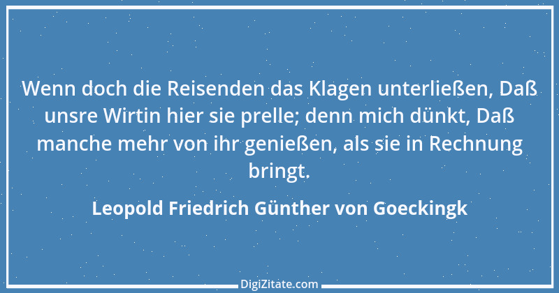 Zitat von Leopold Friedrich Günther von Goeckingk 1