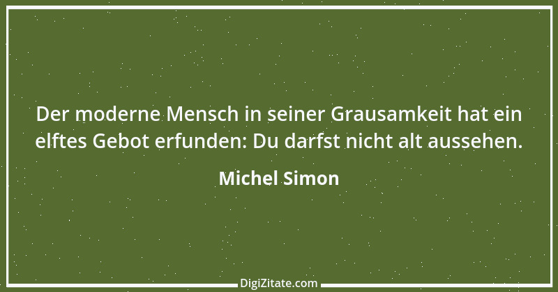 Zitat von Michel Simon 1