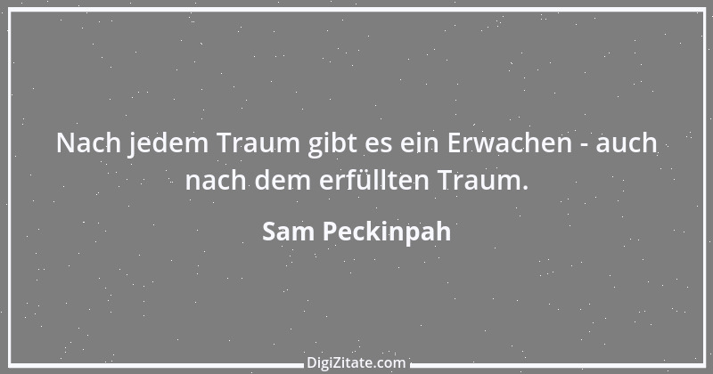 Zitat von Sam Peckinpah 1