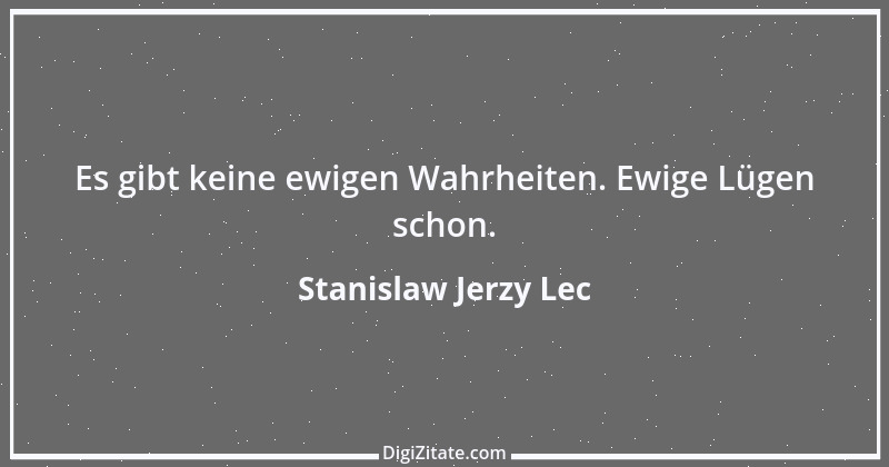 Zitat von Stanislaw Jerzy Lec 195