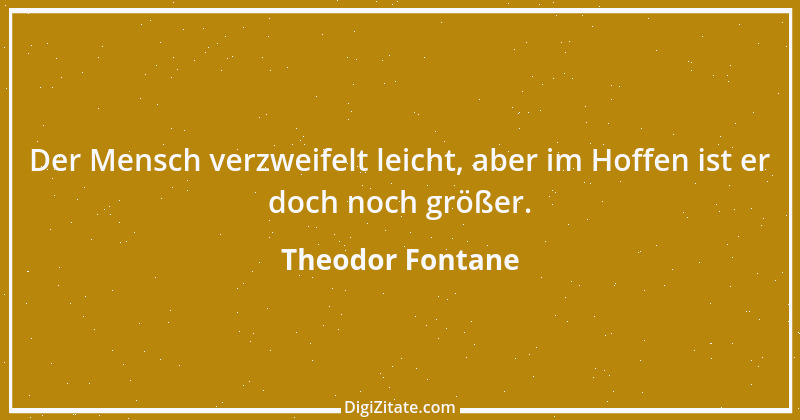 Zitat von Theodor Fontane 124