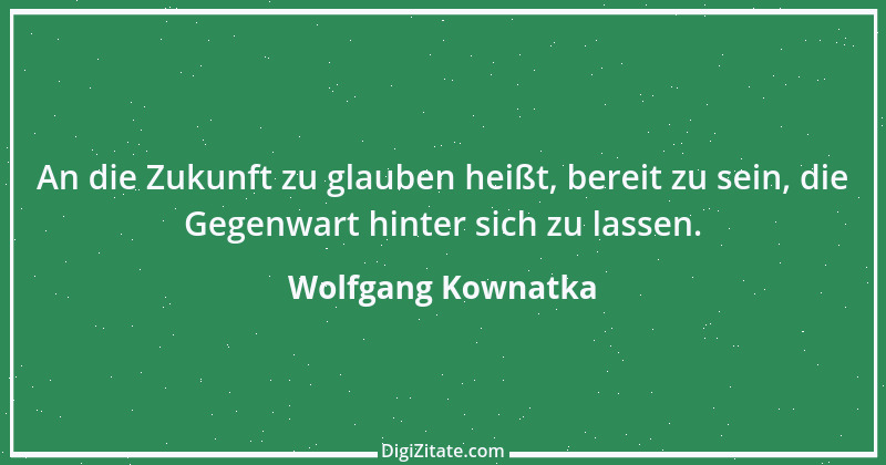 Zitat von Wolfgang Kownatka 106