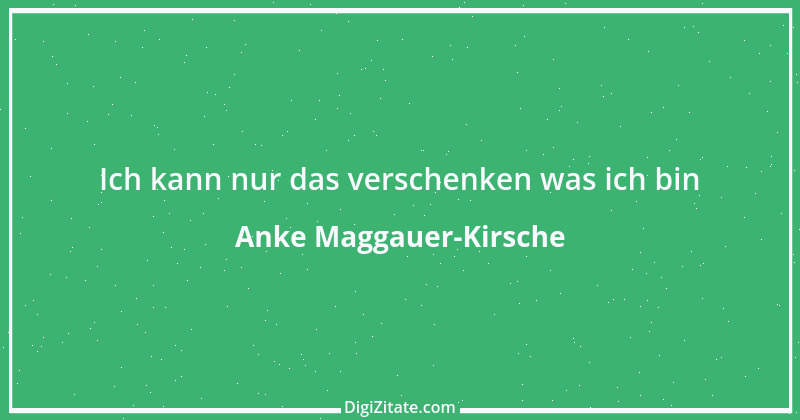 Zitat von Anke Maggauer-Kirsche 160