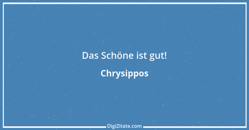 Zitat von Chrysippos 4