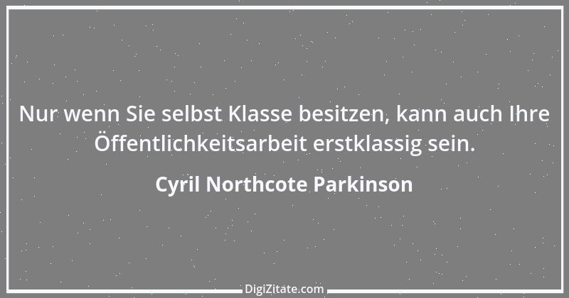 Zitat von Cyril Northcote Parkinson 50