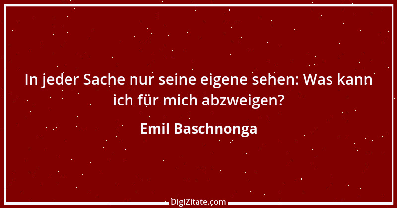 Zitat von Emil Baschnonga 259