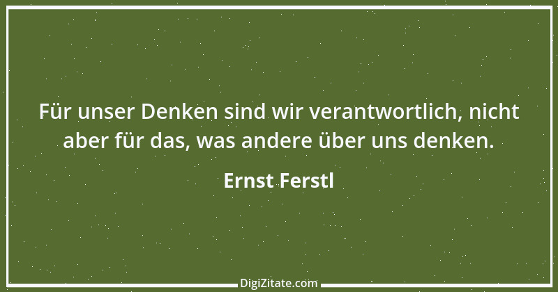 Zitat von Ernst Ferstl 2304