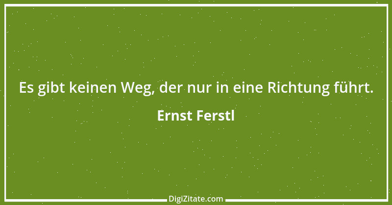 Zitat von Ernst Ferstl 304