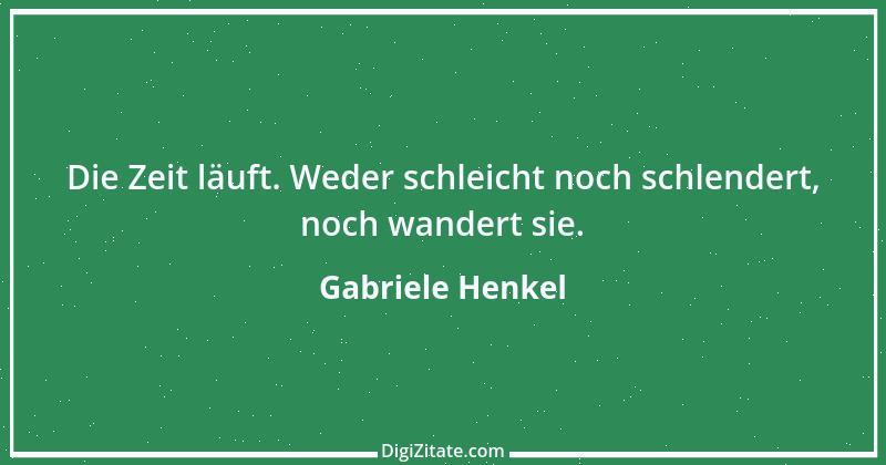 Zitat von Gabriele Henkel 1