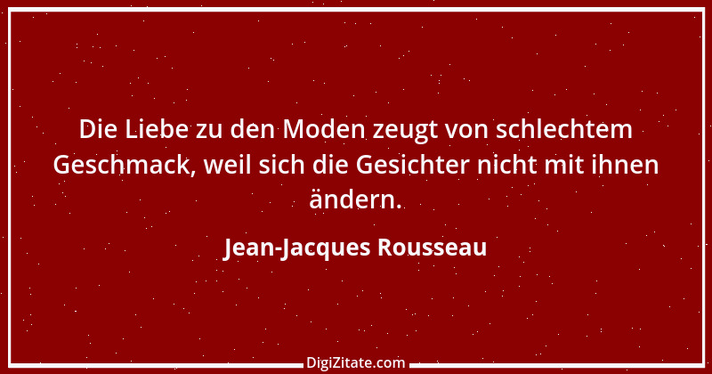 Zitat von Jean-Jacques Rousseau 450