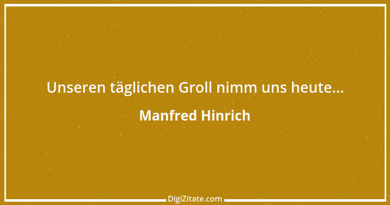 Zitat von Manfred Hinrich 1037