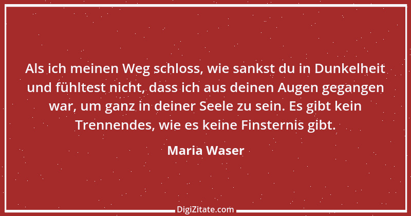 Zitat von Maria Waser 3