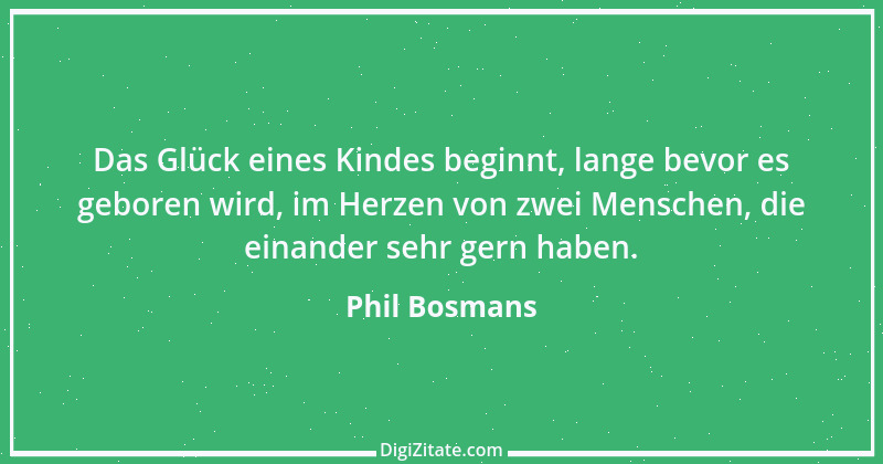 Zitat von Phil Bosmans 117