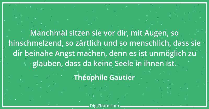 Zitat von Théophile Gautier 17