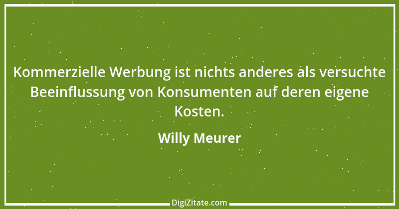 Zitat von Willy Meurer 164