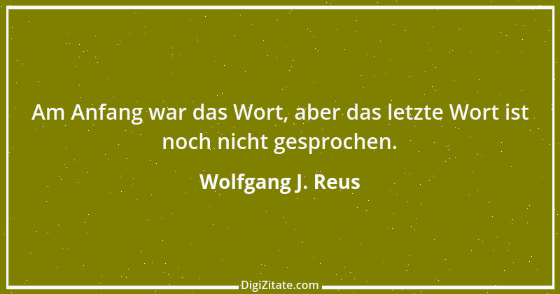 Zitat von Wolfgang J. Reus 703