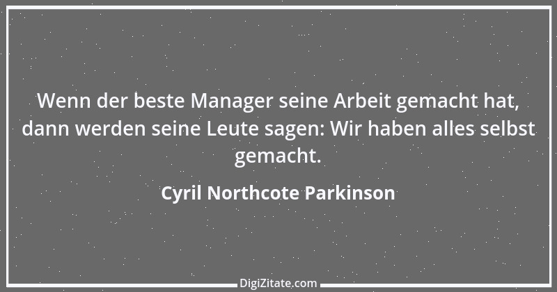 Zitat von Cyril Northcote Parkinson 51