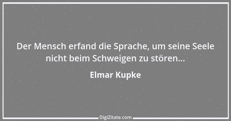 Zitat von Elmar Kupke 194