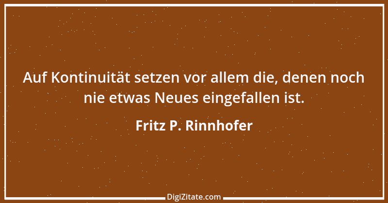 Zitat von Fritz P. Rinnhofer 111