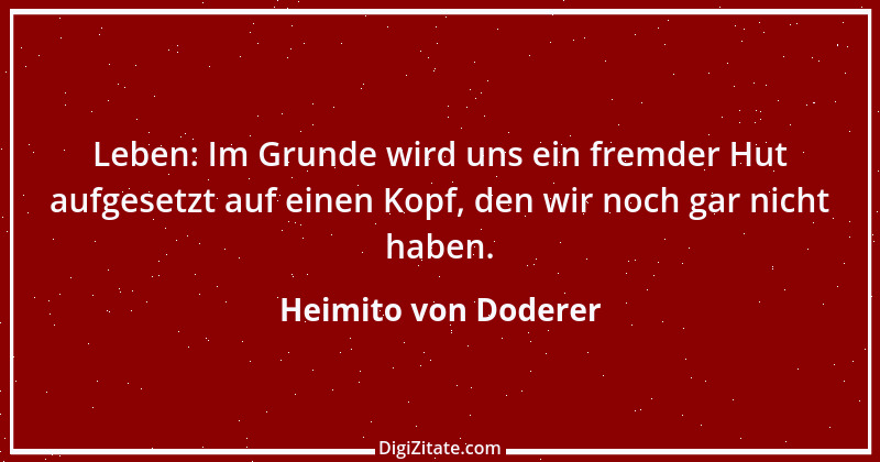 Zitat von Heimito von Doderer 33