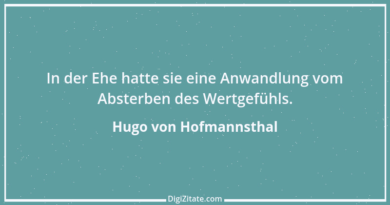 Zitat von Hugo von Hofmannsthal 3