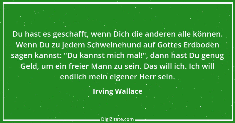 Zitat von Irving Wallace 1