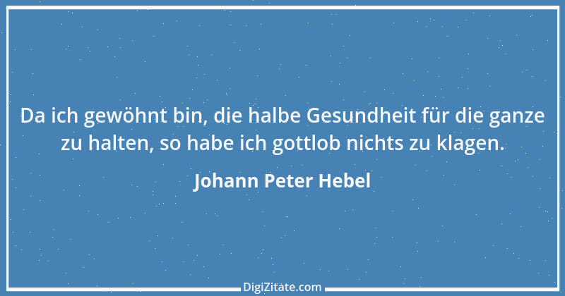 Zitat von Johann Peter Hebel 75