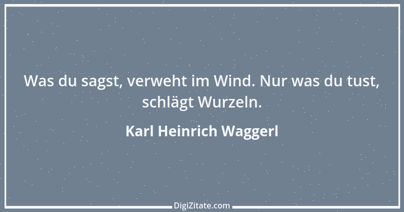 Zitat von Karl Heinrich Waggerl 82