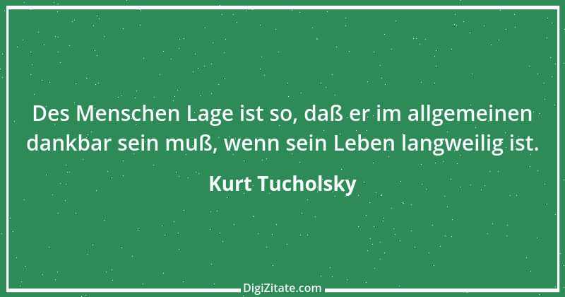 Zitat von Kurt Tucholsky 405