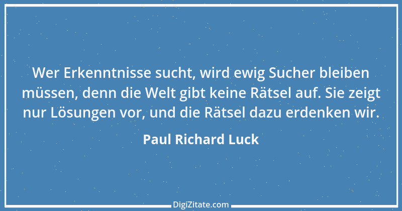 Zitat von Paul Richard Luck 103