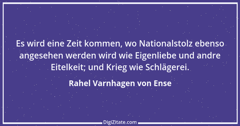 Zitat von Rahel Varnhagen von Ense 52