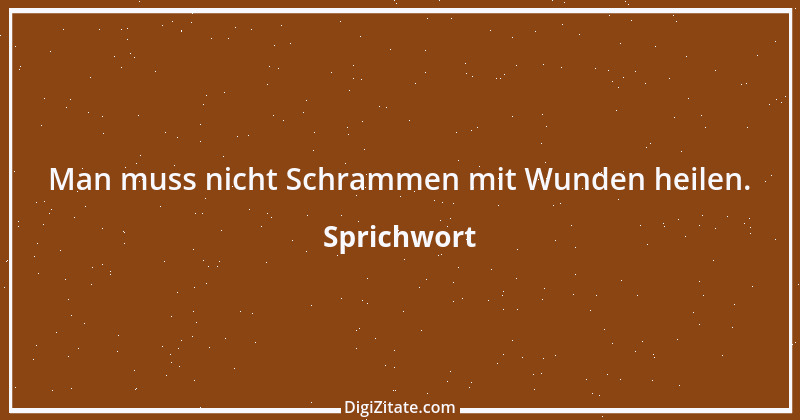 Zitat von Sprichwort 6856