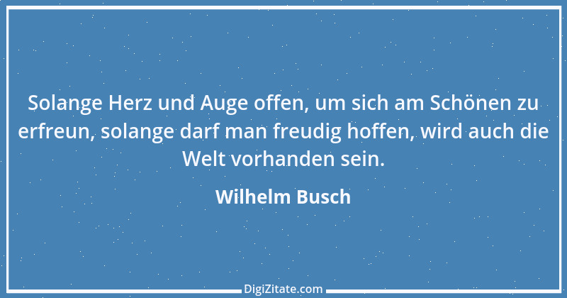 Zitat von Wilhelm Busch 416