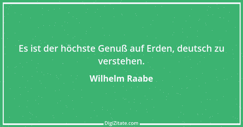 Zitat von Wilhelm Raabe 343