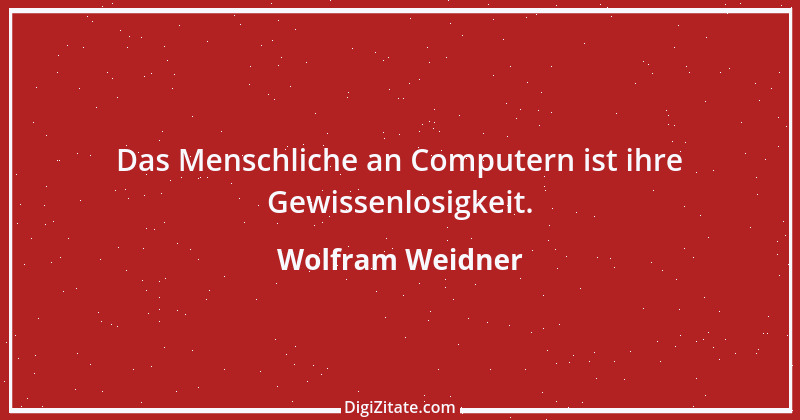 Zitat von Wolfram Weidner 22