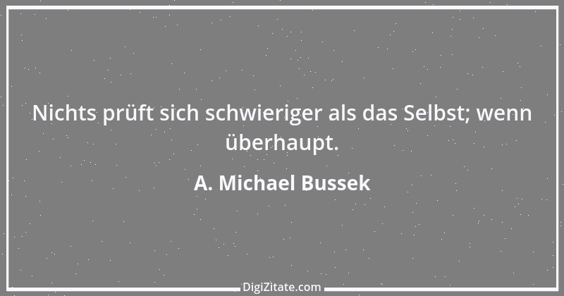 Zitat von A. Michael Bussek 136