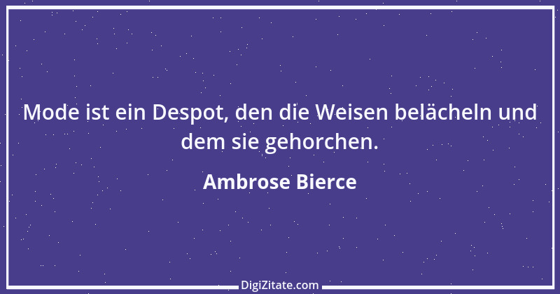 Zitat von Ambrose Bierce 95