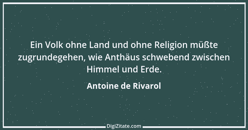 Zitat von Antoine de Rivarol 11