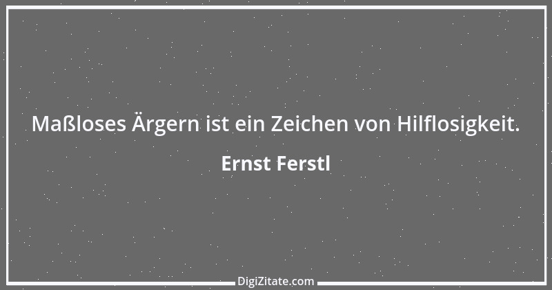 Zitat von Ernst Ferstl 306