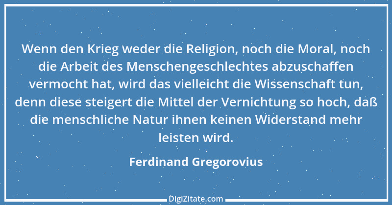 Zitat von Ferdinand Gregorovius 1