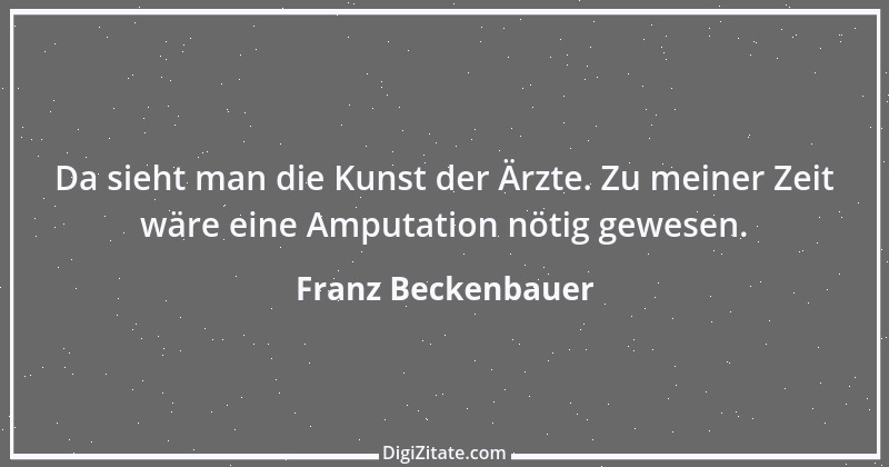 Zitat von Franz Beckenbauer 82