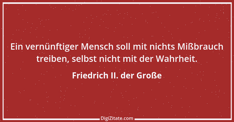 Zitat von Friedrich II. der Große 17