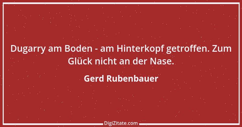 Zitat von Gerd Rubenbauer 22