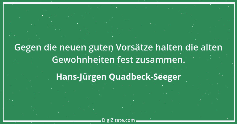 Zitat von Hans-Jürgen Quadbeck-Seeger 493