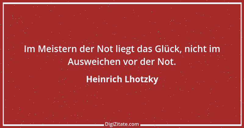 Zitat von Heinrich Lhotzky 30