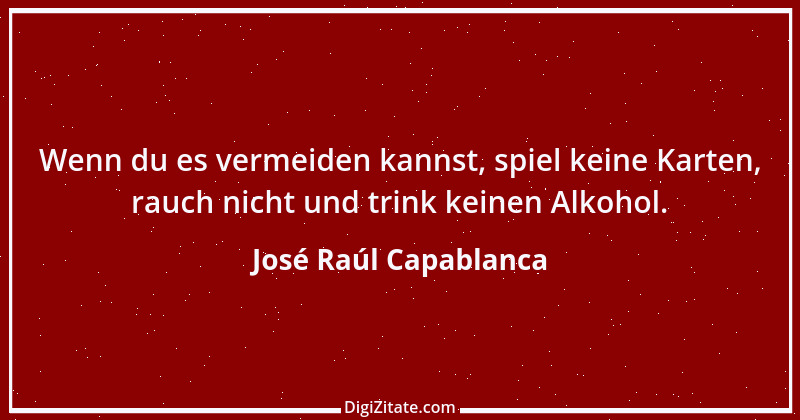 Zitat von José Raúl Capablanca 7